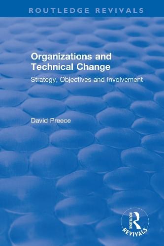 Organizations and Technical Change: Strategy, Objectives and Involvement