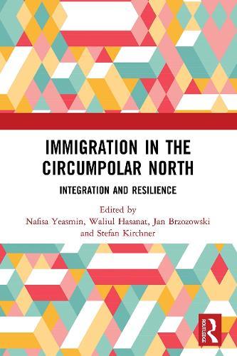 Immigration in the Circumpolar North: Integration and Resilience