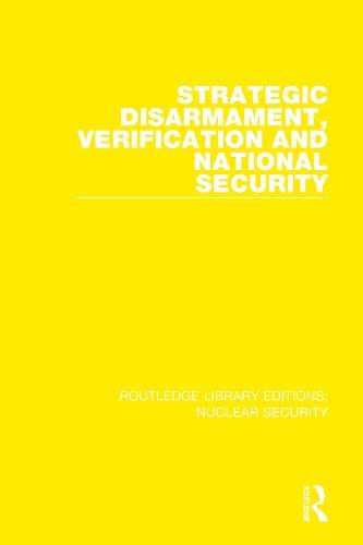 Routledge Library Editions: Nuclear Security: 31 Volume Set