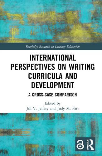 International Perspectives on Writing Curricula and Development: A Cross-Case Comparison