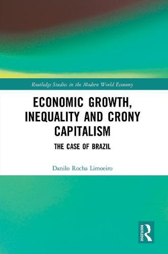 Economic Growth, Inequality and Crony Capitalism: The Case of Brazil