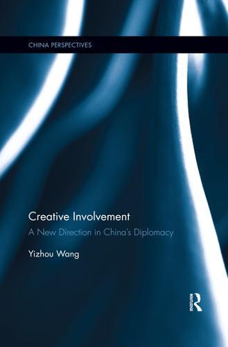 Creative Involvement: A New Direction in China's Diplomacy