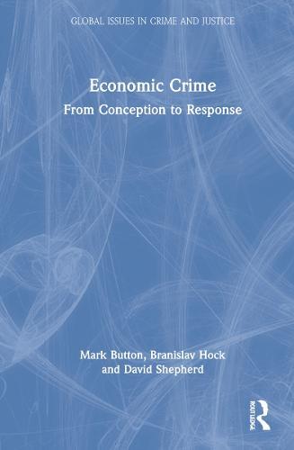 Economic Crime: From Conception to Response