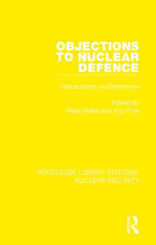 Objections to Nuclear Defence: Philosophers on Deterrence