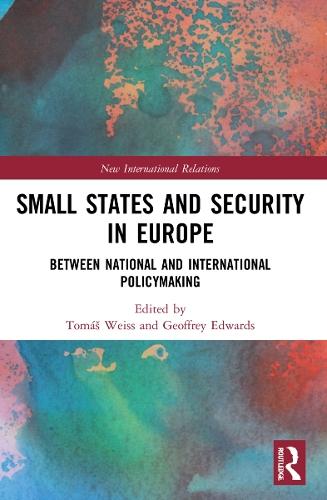 Small States and Security in Europe: Between National and International Policymaking