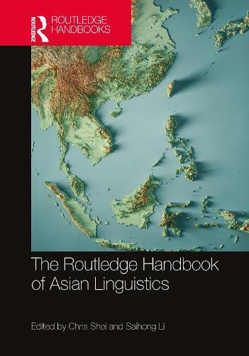 The Routledge Handbook of Asian Linguistics