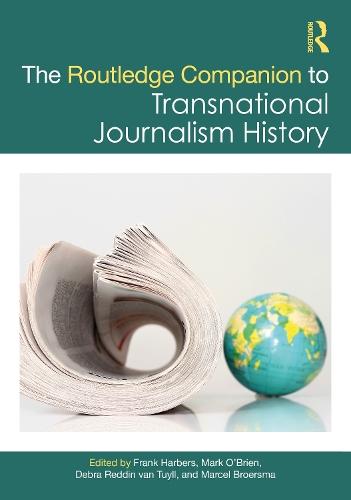 The Routledge Companion to Transnational Journalism History