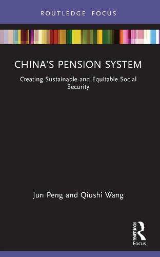 China’s Pension System: Creating Sustainable and Equitable Social Security