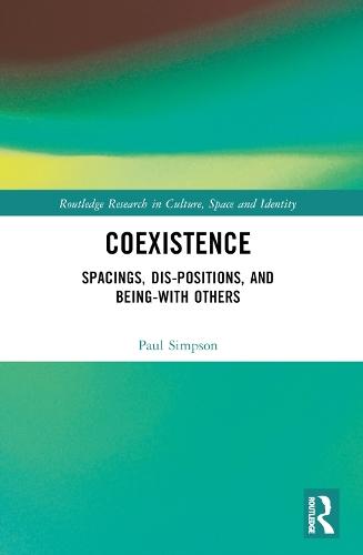 Coexistence: Spacings, Dis-positions, and Being-with Others