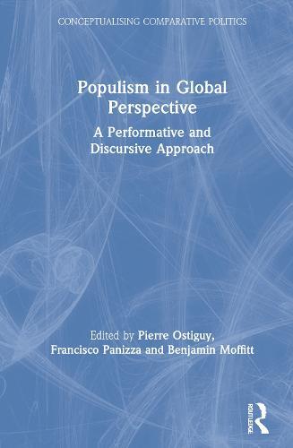 Populism in Global Perspective: A Performative and Discursive Approach