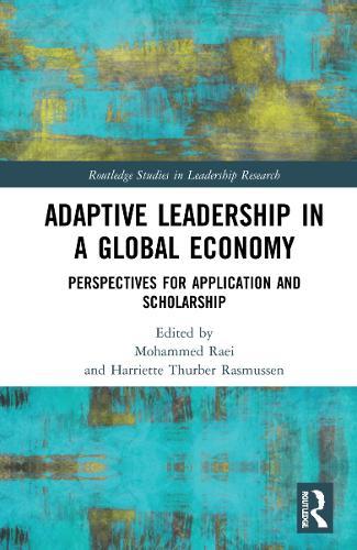 Adaptive Leadership in a Global Economy: Perspectives for Application and Scholarship