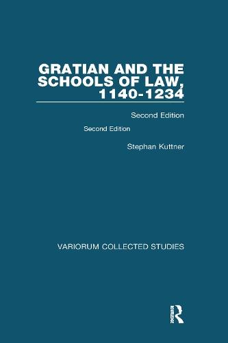 Gratian and the Schools of Law, 1140-1234: Second Edition