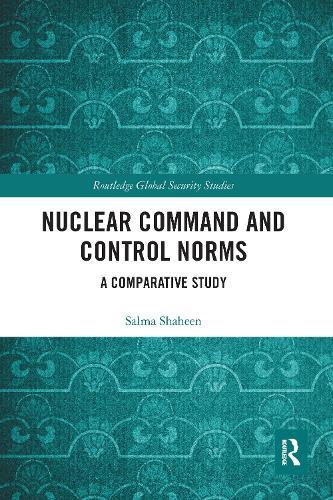 Nuclear Command and Control Norms: A Comparative Study