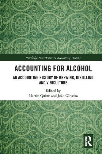 Accounting for Alcohol: An Accounting History of Brewing, Distilling and Viniculture