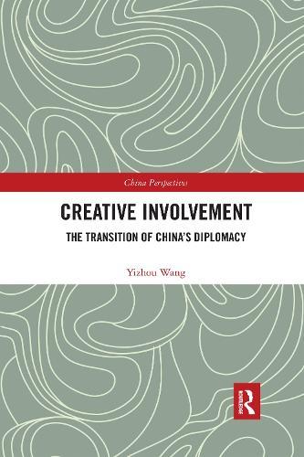 Creative Involvement: The Transition of China's Diplomacy