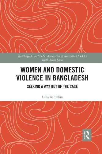 Women and Domestic Violence in Bangladesh: Seeking A Way Out of the Cage