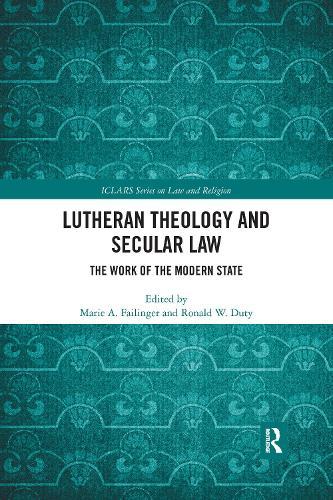 Lutheran Theology and Secular Law: The Work of the Modern State