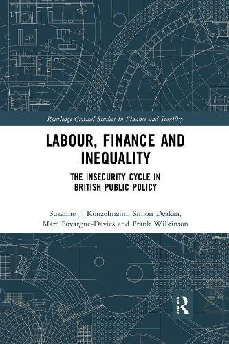 Labour, Finance and Inequality: The Insecurity Cycle in British Public Policy