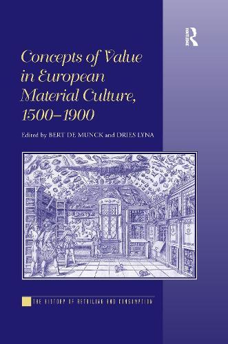 Concepts of Value in European Material Culture, 1500-1900