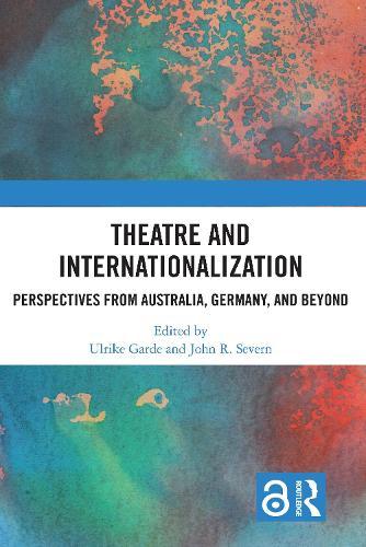 Theatre and Internationalization: Perspectives from Australia, Germany, and Beyond