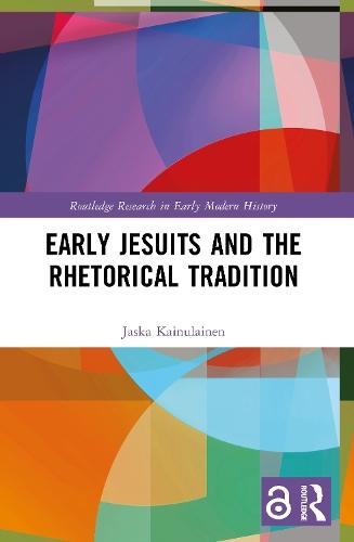 Early Jesuits and the Rhetorical Tradition