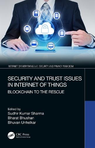 Security and Trust Issues in Internet of Things: Blockchain to the Rescue