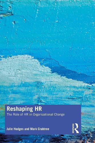 Reshaping HR: The Role of HR in Organizational Change