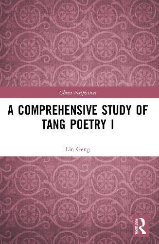 A Comprehensive Study of Tang Poetry I