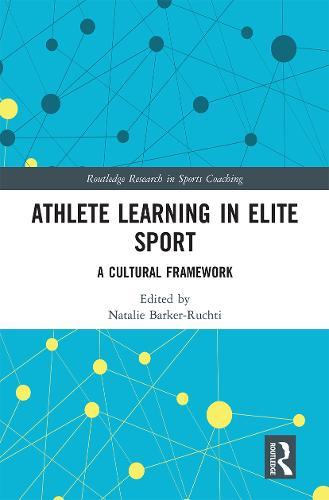 Athlete Learning in Elite Sport: A Cultural Framework