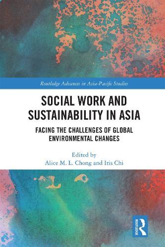 Social Work and Sustainability in Asia: Facing the Challenges of Global Environmental Changes