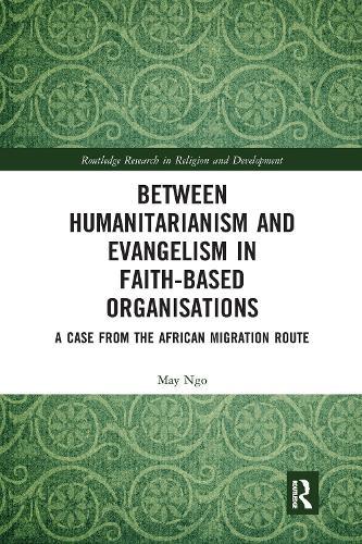 Between Humanitarianism and Evangelism in Faith-based Organisations: A Case from the African Migration Route