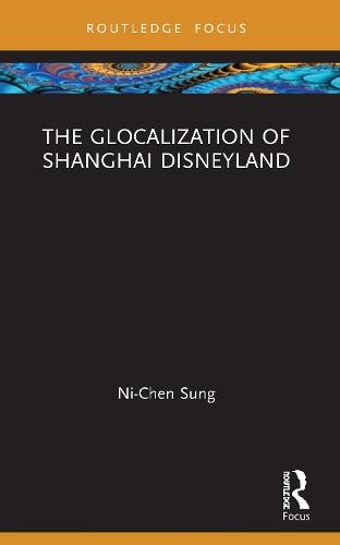 The Glocalization of Shanghai Disneyland