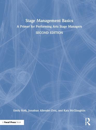 Stage Management Basics: A Primer for Performing Arts Stage Managers