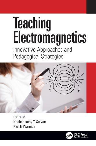 Teaching Electromagnetics: Innovative Approaches and Pedagogical Strategies