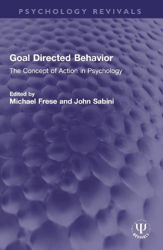Goal Directed Behavior: The Concept of Action in Psychology