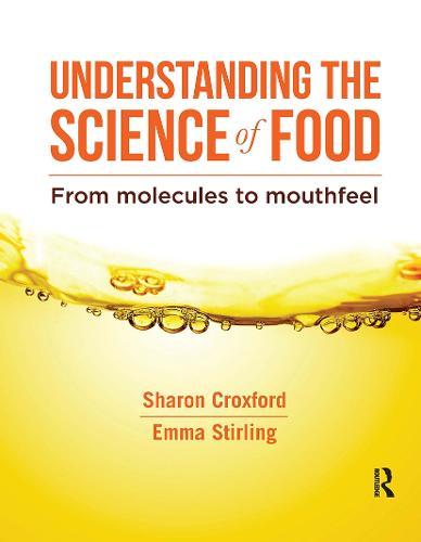 Understanding the Science of Food: From molecules to mouthfeel