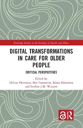 Digital Transformations in Care for Older People: Critical Perspectives
