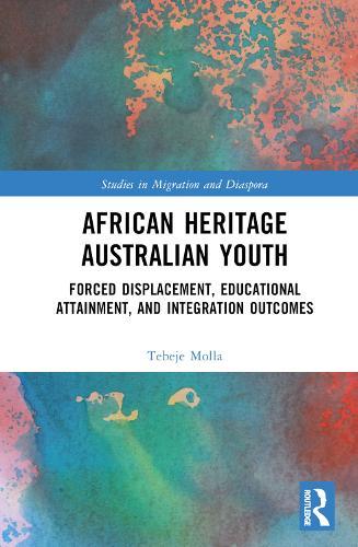 African Heritage Australian Youth: Forced Displacement, Educational Attainment, and Integration Outcomes