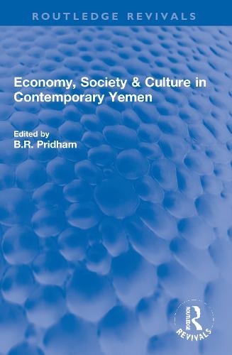 Economy, Society & Culture in Contemporary Yemen