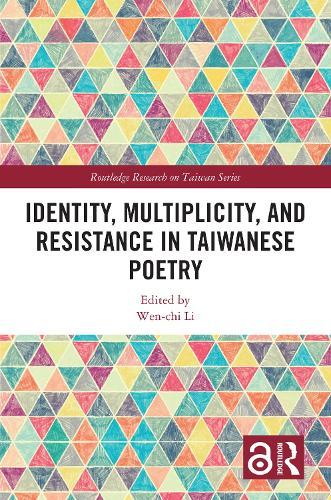 Identity, Multiplicity, and Resistance in Taiwanese Poetry