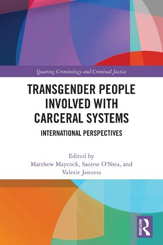 Transgender People Involved with Carceral Systems: International Perspectives