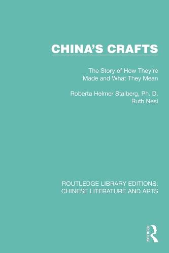 China's Crafts: The Story of How They're Made and What They Mean