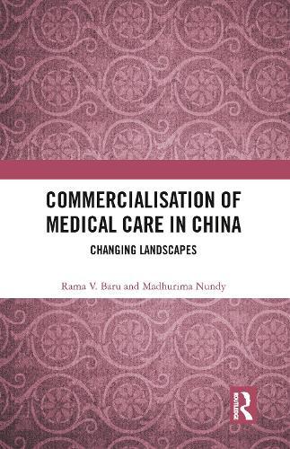 Commercialisation of Medical Care in China: Changing Landscapes