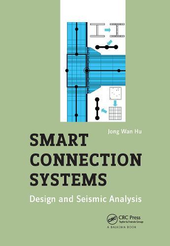 Smart Connection Systems: Design and Seismic Analysis