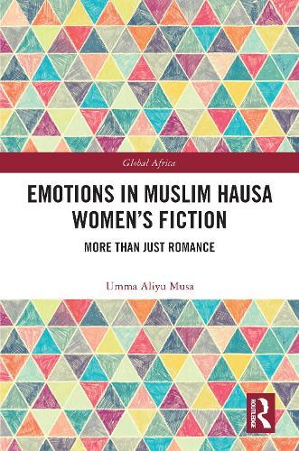 Emotions in Muslim Hausa Women's Fiction: More than Just Romance