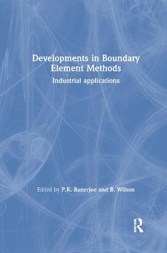 Developments in Boundary Element Methods: Industrial applications