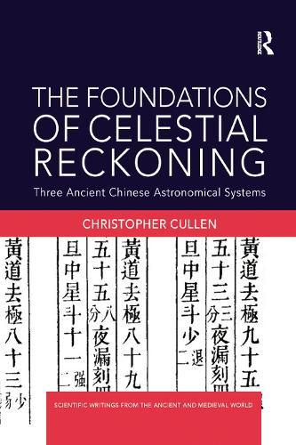 The Foundations of Celestial Reckoning: Three Ancient Chinese Astronomical Systems