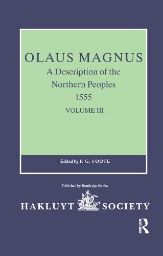 Olaus Magnus, A Description of the Northern Peoples, 1555: Volume III