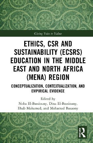 Ethics, CSR and Sustainability (ECSRS) Education in the Middle East and North Africa (MENA) Region: Conceptualization, Contextualization, and Empirical Evidence