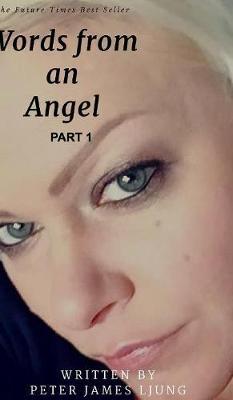 Words from an angelPart 1: A 2 Part series